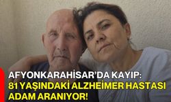 Afyonkarahisar’da Kayıp: 81 Yaşındaki Alzheimer Hastası Adam Aranıyor!