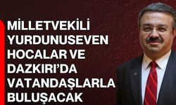 Milletvekili Yurdunuseven Hocalar ve Dazkırı’da Vatandaşlarla Buluşacak