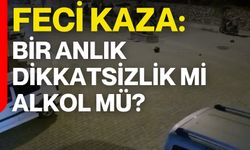 Feci Kaza: Bir Anlık Dikkatsizlik Mi, Alkol Mü?