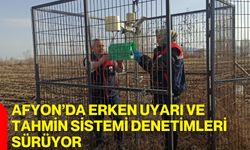 Afyon’da Erken Uyarı Ve Tahmin Sistemi Denetimleri Sürüyor