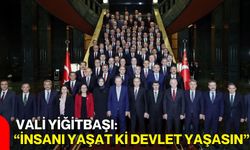 Vali Yiğitbaşı: “İnsanı Yaşat ki Devlet Yaşasın”