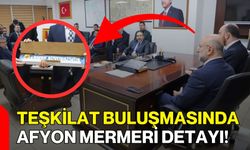 Teşkilat Buluşmasında Afyon Mermeri Detayı!