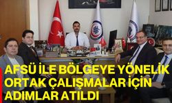 AFSÜ ile Bölgeye Yönelik Ortak Çalışmalar İçin Adımlar Atıldı
