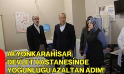 Afyonkarahisar Devlet Hastanesinde Yoğunluğu Azaltan Adım!