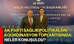 AK Parti Sağlık Politikaları Koordinasyon Toplantısında Neler Konuşuldu?