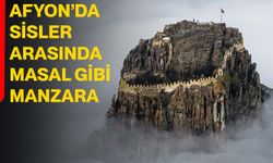 Afyon’da sisler arasında masal gibi manzara