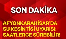 Afyonkarahisar’da Su Kesintisi Uyarısı: Saatlerce Sürebilir!