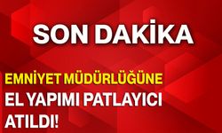 Emniyet Müdürlüğüne El Yapımı Patlayıcı Atıldı!