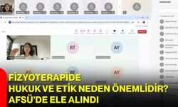 Fizyoterapide Hukuk ve Etik Neden Önemlidir? AFSÜ’de Ele Alındı