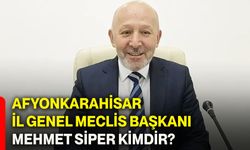Afyonkarahisar İl Genel Meclis Başkanı Mehmet Siper kimdir?