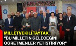 Milletvekili Taytak: “Bu Milletin Geleceğini Öğretmenler Yetiştiriyor”
