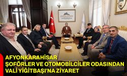 Afyonkarahisar Şoförler ve Otomobilciler Odasından Vali Yiğitbaşı’na Ziyaret