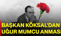 Başkan Köksal’dan Uğur Mumcu Anması