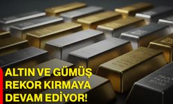 Altın ve gümüş rekor kırmaya devam ediyor