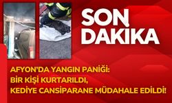 Afyon’da Yangın Paniği: Bir Kişi Kurtarıldı, Kediye Cansiperane Müdahale Edildi!