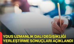 YDUS uzmanlık dalı değişikliği yerleştirme sonuçları açıklandı