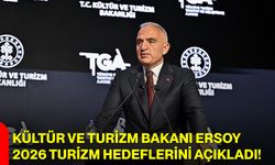 Kültür ve Turizm Bakanı Ersoy 2026 Turizm Hedeflerini Açıkladı!