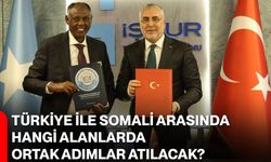 Türkiye ile Somali arasında hangi alanlarda ortak adımlar atılacak?