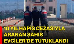 10 Yıl Hapis Cezasıyla Aranan Şahıs Evciler’de Tutuklandı