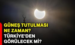 Güneş tutulması ne zaman? Türkiye’den görülecek mi?