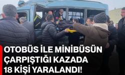 Otobüs ile minibüsün çarpıştığı kazada 18 kişi yaralandı!