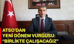 ATSO’dan Yeni Dönem Vurgusu: “Birlikte Çalışacağız”