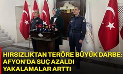 Hırsızlıktan Teröre Büyük Darbe: Afyon’da Suç Azaldı, Yakalamalar Arttı