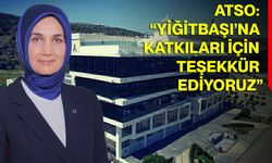 ATSO: “Yiğitbaşı’na Katkıları İçin Teşekkür Ediyoruz”