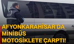 Afyonkarahisar'da minibüs motosiklete çarptı!