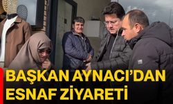 Başkan Aynacı’dan esnaf ziyareti