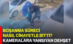 Boşanma Süreci Nasıl Cinayetle Bitti? Kameralara Yansıyan Dehşet