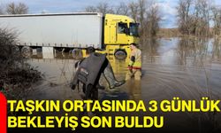 Taşkın Ortasında 3 Günlük Bekleyiş Son Buldu