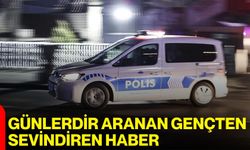 Günlerdir Aranan Gençten Sevindiren Haber