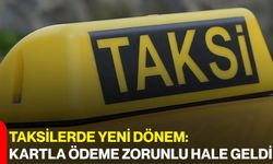 Taksilerde Yeni Dönem: Kartla Ödeme Zorunlu Hale Geldi