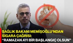 Sağlık Bakanı Memişoğlu’ndan Sigara Çağrısı: “Ramazan Ayı Bir Başlangıç Olsun”