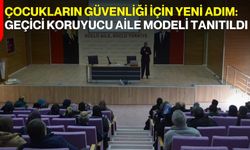 Çocukların Güvenliği İçin Yeni Adım: Geçici Koruyucu Aile Modeli Tanıtıldı