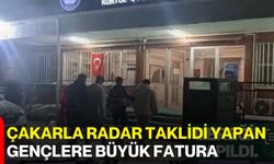 Çakarla Radar Taklidi Yapan Gençlere Büyük Fatura