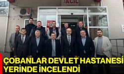 Çobanlar Devlet Hastanesi Yerinde İncelendi