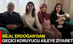 Bilal Erdoğan’dan Geçici Koruyucu Aileye Ziyaret