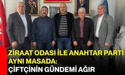 Ziraat Odası ile Anahtar Parti Aynı Masada: Çiftçinin Gündemi Ağır