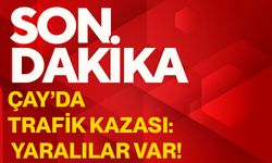 Çay’da trafik kazası: Yaralılar var!
