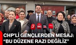 CHP’li Gençlerden Mesaj: “Bu Düzene Razı Değiliz”