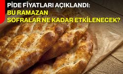 Pide Fiyatları Açıklandı: Bu Ramazan Sofralar Ne Kadar Etkilenecek?
