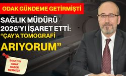 ODAK Gündeme Getirmişti, Sağlık Müdürü 2026’yı İşaret Etti: “Çay'a Tomografi Arıyorum”