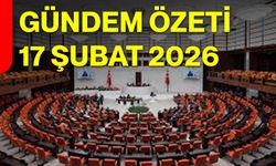Gündem Özeti — 17 Şubat 2026