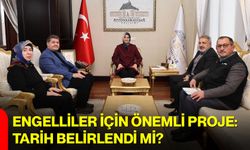 Engelliler İçin Önemli Proje: Tarih Belirlendi mi?