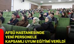 AFSÜ Hastanesinde Yeni Personele Kapsamlı Uyum Eğitimi Verildi