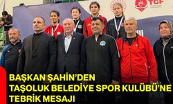 Başkan Şahin’den Taşoluk Belediye Spor Kulübü’ne Tebrik Mesajı