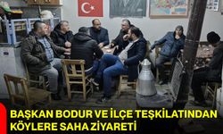 Başkan Bodur ve İlçe Teşkilatından Köylere Saha Ziyareti