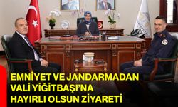 Emniyet ve Jandarmadan Vali Yiğitbaşı’na Hayırlı Olsun Ziyareti